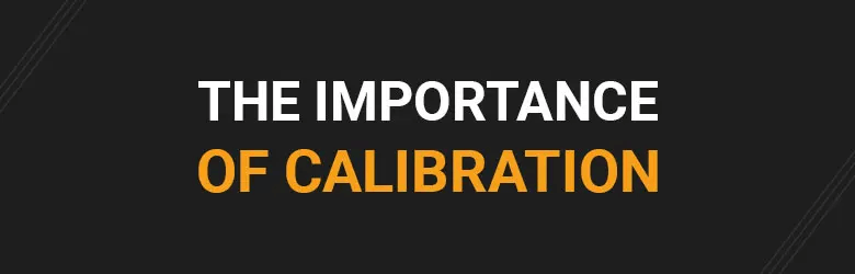 the importance of calibration