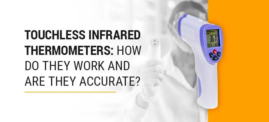 How Do Touchless Thermometers Work? Are They Accurate?