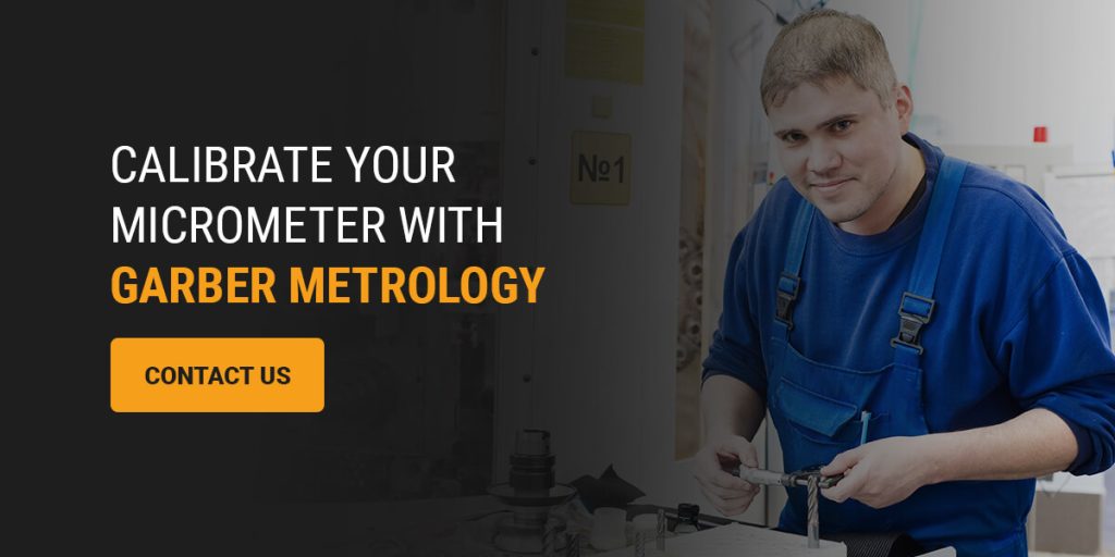 Why Micrometers Are Important Garber Metrology