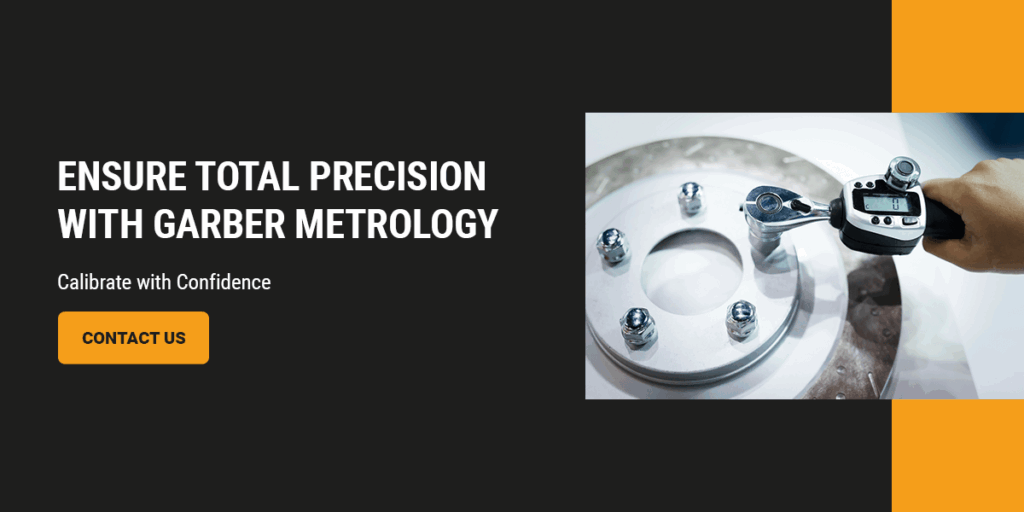 Ensure Total Precision With Garber Metrology